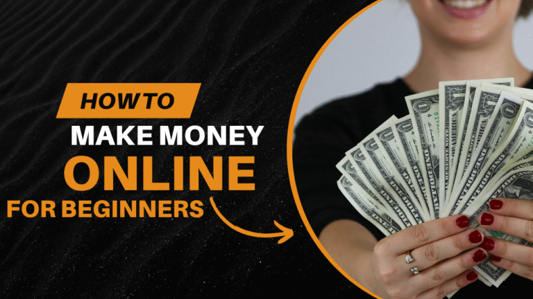 How to Make Money Online for Beginners (Step-by-Step Guide)