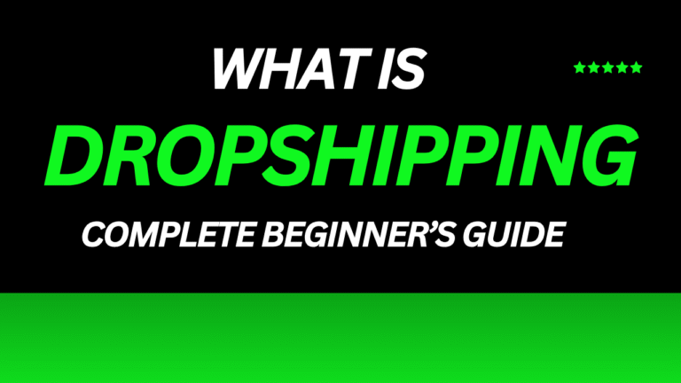 What is Dropshipping? A Complete Beginner’s Guide